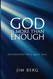 God is More Than Enough: Foundations for a Quiet Soul