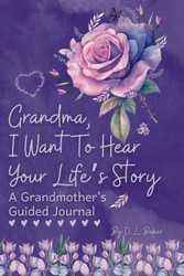 Grandma I Want To Hear Your Life's Story