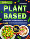 Plant-Based Cookbook for Beginners 2024