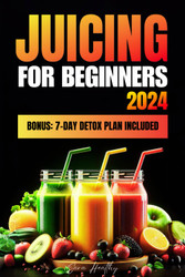 Juicing For Beginners