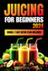 Juicing For Beginners