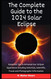 Your Complete Guide to the 2024 Solar Eclipse