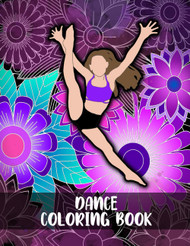 Dance Coloring Book: Creative Activity Book for Girls Inspirational