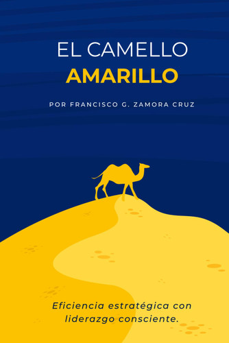 CAMELLO AMARILLO: Eficiencia y sustentabilidad con liderazgo
