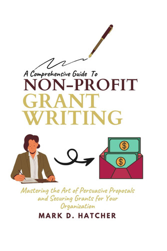 A Comprehensive Guide to Non-Profit Grant Writing