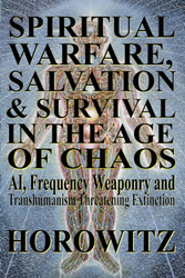 Spiritual Warfare Salvation & Survival in The Age of Chaos