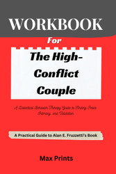 Workbook For The High-Conflict Couple