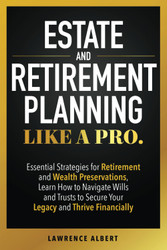 Estate and Retirement Planning Like a Pro