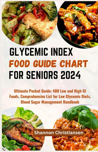 Glycemic Index Food Guide Chart for Seniors 2024