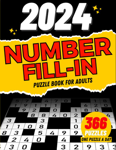 2024 Number Fill in Puzzle Book For Adults: 366 Large Print Number