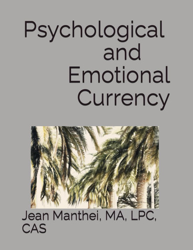 Psychological and Emotional Currency