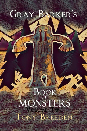 Gray Barker's Book of Monsters 2: Volume Two