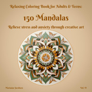 150 Mandalas Relaxing Coloring Book for Adults & Teens Vol. II