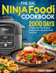 The XXL Ninja Foodi Cookbook