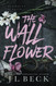The Wallflower: A Dark New Adult Romance