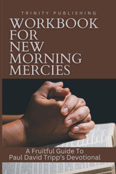 Workbook For New Morning Mercies By Paul David Tripp