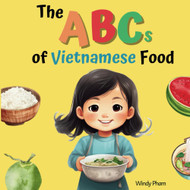 The ABCs of Vietnamese Food