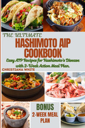 The Ultimate Hashimoto Aip Cookbook