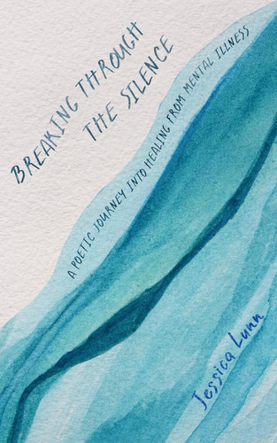 Breaking Through the Silence: A Poetic Journey into Healing from