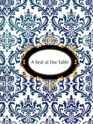 A Seat at Our Table: Heirloom Cookbook