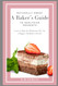 Naturally Sweet: A Baker's Guide to Healthier Desserts: Learn to Bake