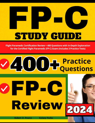 FP-C Study Guide: Flight Paramedic Certification Review + 400