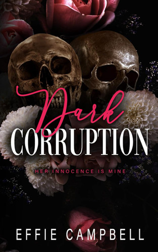 Dark Corruption: A Dark Mafia Romance (McGowan Mafia Series)