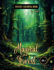 Fantasy Coloring Book Magical Forest Vol. 1