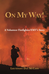 On My Way!: A Volunteer Firefighter/EMT's Story