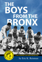 The Boys from the Bronx: A Story of Brotherly Love Forged in War and