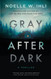 Gray After Dark: A Thriller