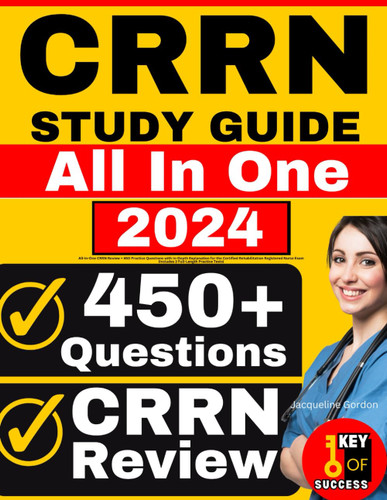 CRRN Study Guide: All-in-One CRRN Review + 450 Practice Questions