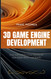 3D Game Engine Development: Learn how to Build a Cross-Platform 3D