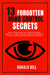 13 Forgotten Mind Control Secrets