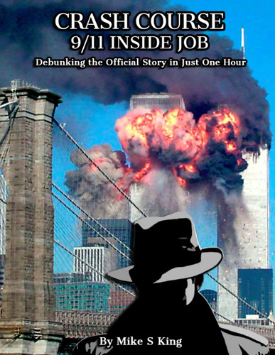 Crash Course: 9-11 Inside Job: Debunking the Official Story In Just 1
