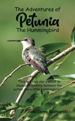 The Adventures of Petunia the Hummingbird