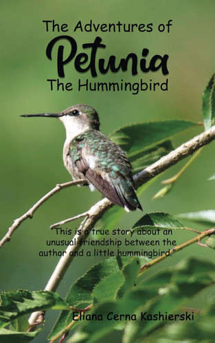 The Adventures of Petunia the Hummingbird