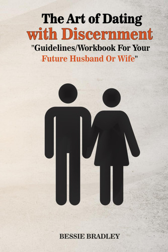 The Art of Dating With Discernment
