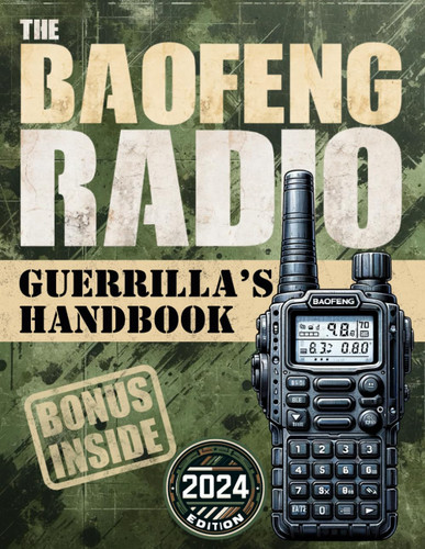 The Baofeng Radio Guerrilla's Handbook
