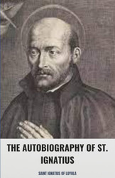 The Autobiography of St. Ignatius