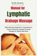 Manual for Lymphatic Drainage Massage: