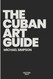 The Cuban Art Guide: A Guide of Cuban Art Market for Artists