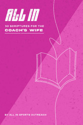 ALL IN-30 Scriptures For The Coach's Wife