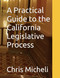 A Practical Guide to the California Legislative Process