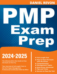 PMP Exam Prep: The Ultimate All-in One Guide to Pass the Exam on