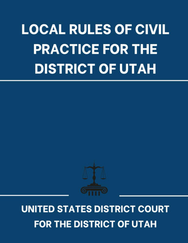 Local Rules of Civil Practice for the District of Utah