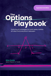 The Options Playbook: Featuring 40 strategies for bulls bears rookies