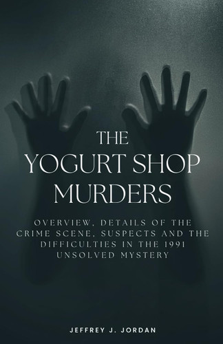 The Yogurt Shop Murders