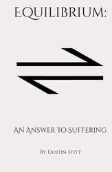 Equilibrium: An Answer to Suffering