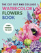 The Cut Out and Collage Watercolor Flowers Book